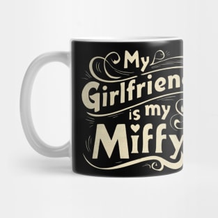 My Girlfriend Is My Miffy Mug